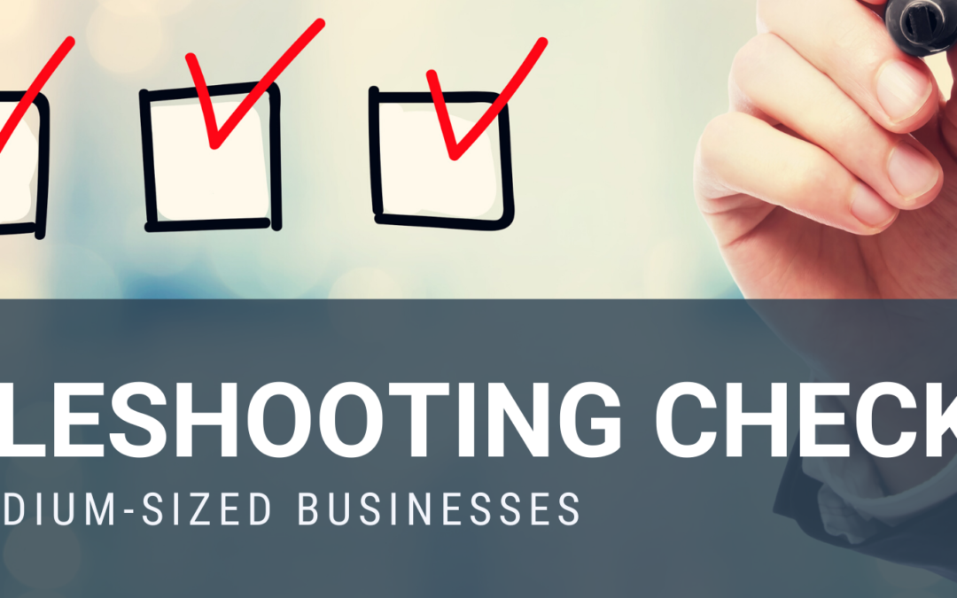 IT Troubleshooting Checklist for Small and Medium Businesses