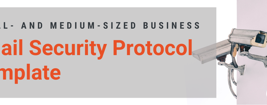Email Security Protocol Template for Small and Medium-Sized Businesses