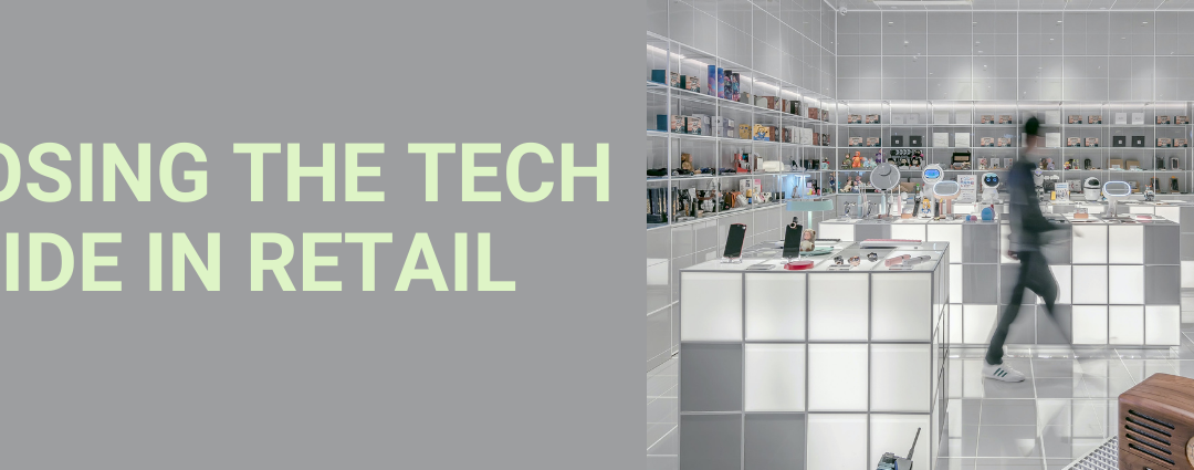 Closing the Technology Divide in Retail Space