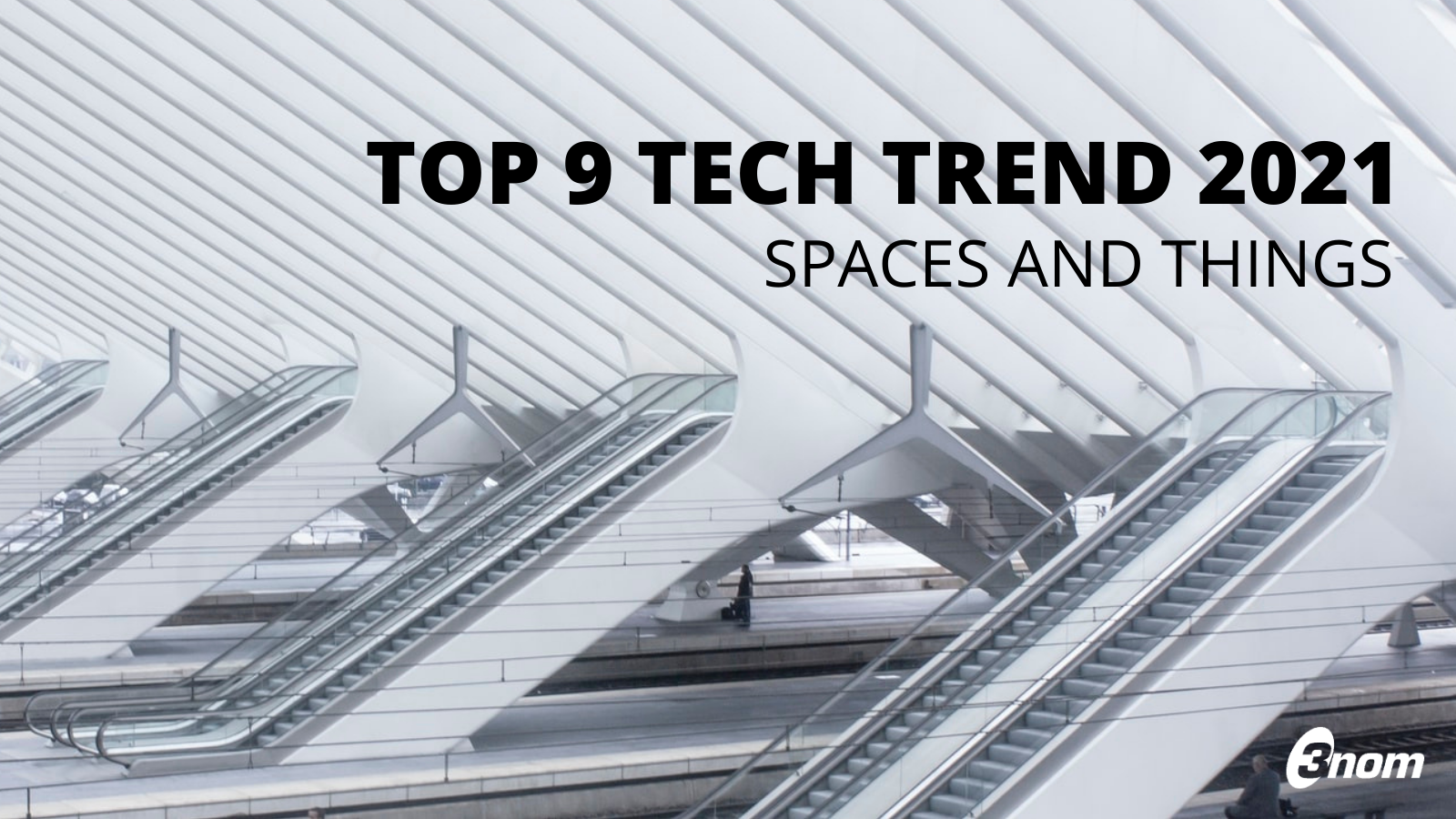 Top 9 Strategic Technology Trends for 2021 Spaces and Things 3nom