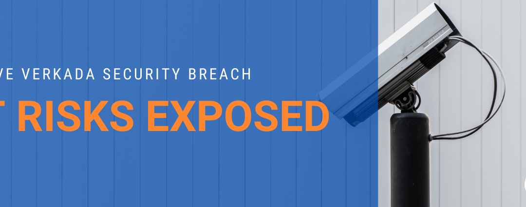 Massive Verkada Security Camera Breach Exposes IoT Risks