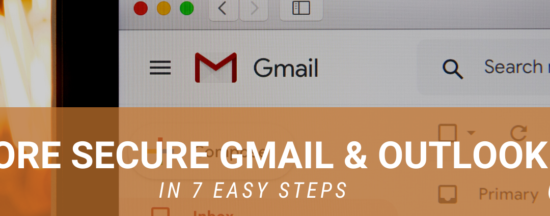 How To Maximize Your Gmail And Outlook Security