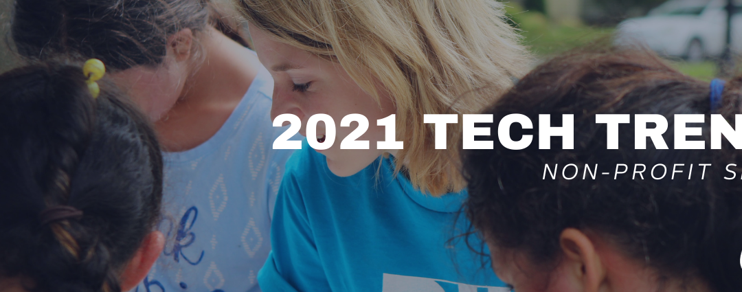 Top 8 Non-Profit Tech Trends to Watch for in 2021