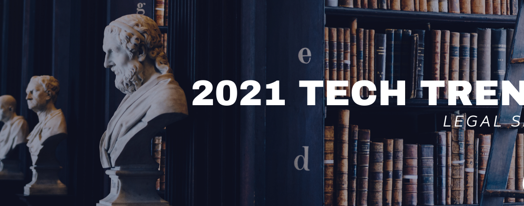 The Biggest Legal Tech Trend of 2021 Every Law Firm and Legal Department Needs to Know